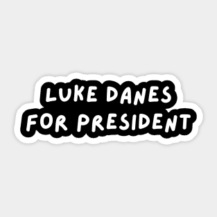 Luke Danes for President Sticker